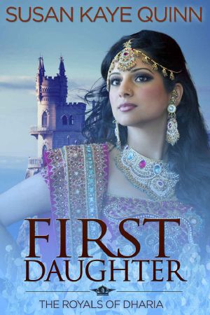 [The Royals of Dharia 01] • First Daughter (The Royals of Dharia, Book Three)